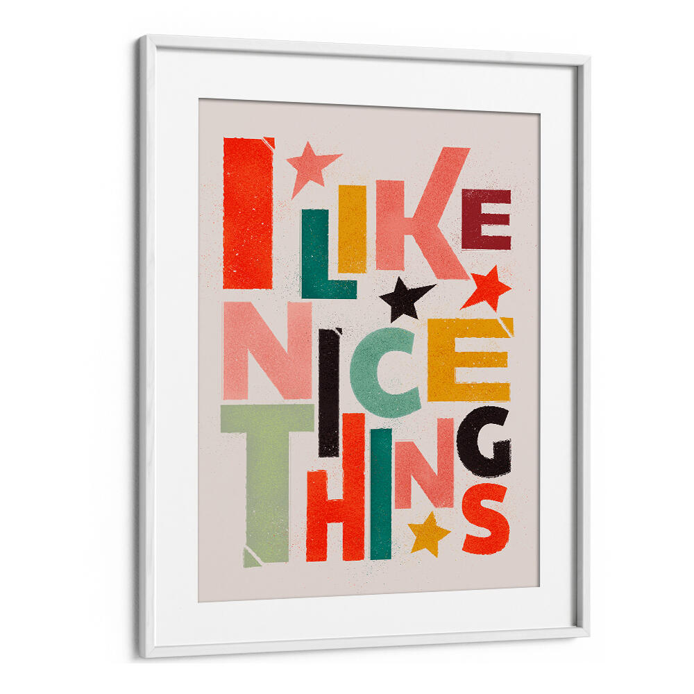 I LIKE NICE THINGS