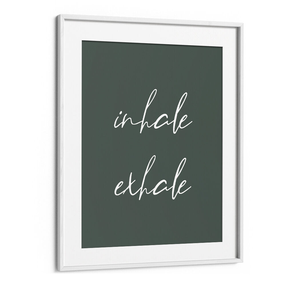 INHALE EXHALE II , QUOTES & TYPOGRAPHY POSTERS