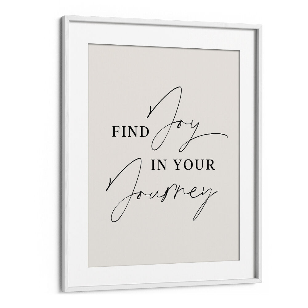 JOY IN JOURNEY , QUOTES & TYPOGRAPHY POSTERS