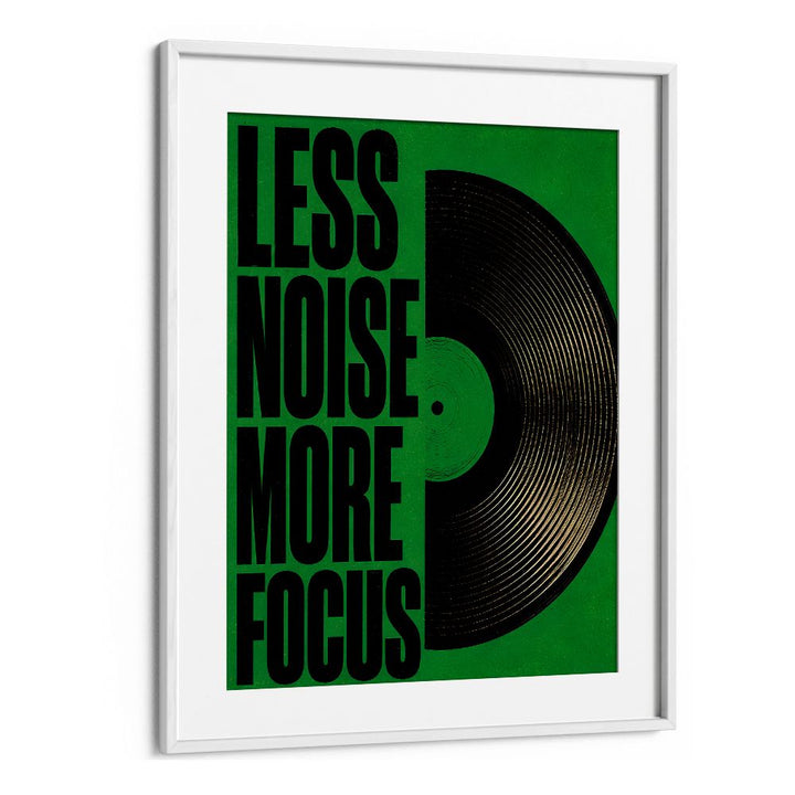 LESS NOISE MORE FOCUS
