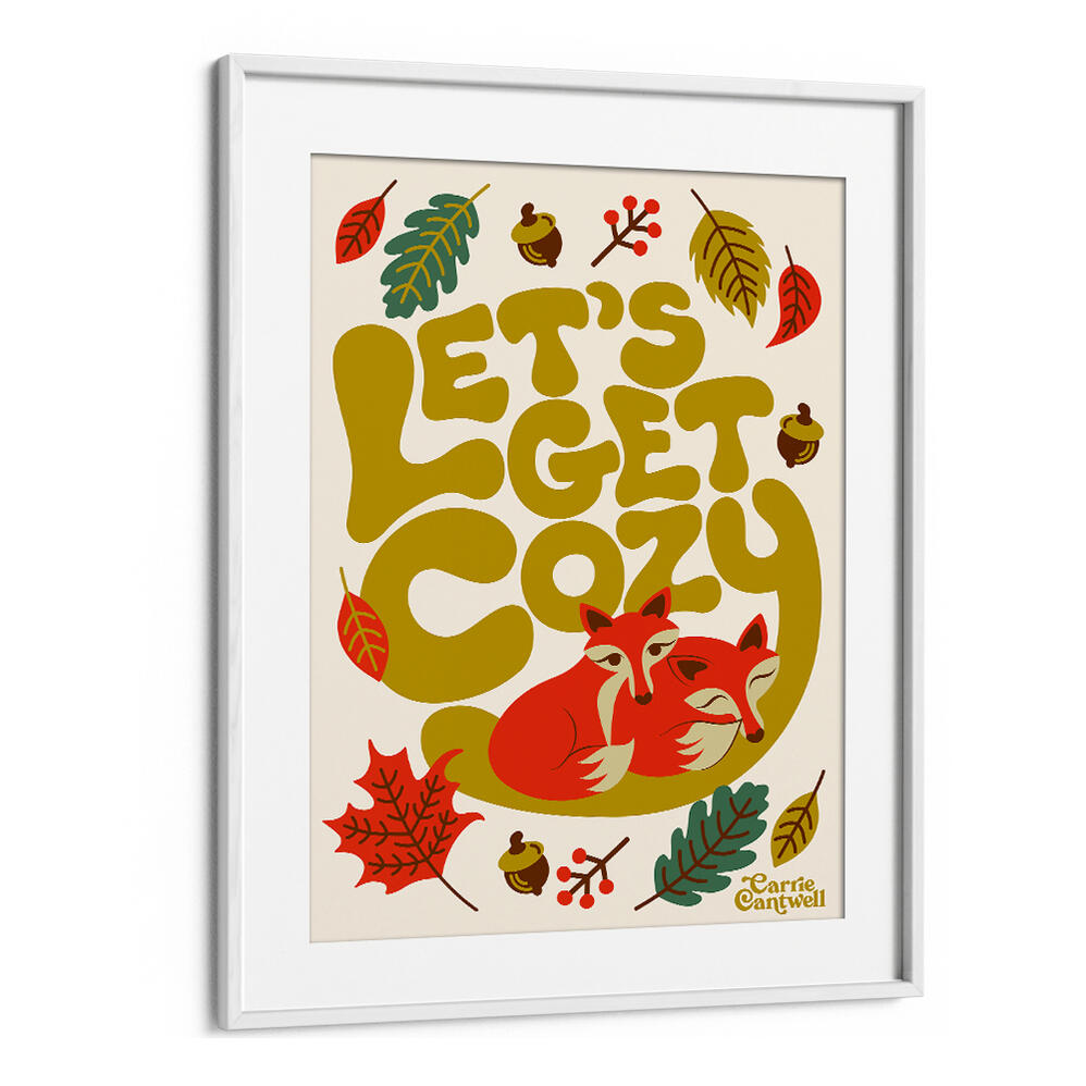 LET'S GET COZY , QUOTES & TYPOGRAPHY POSTERS