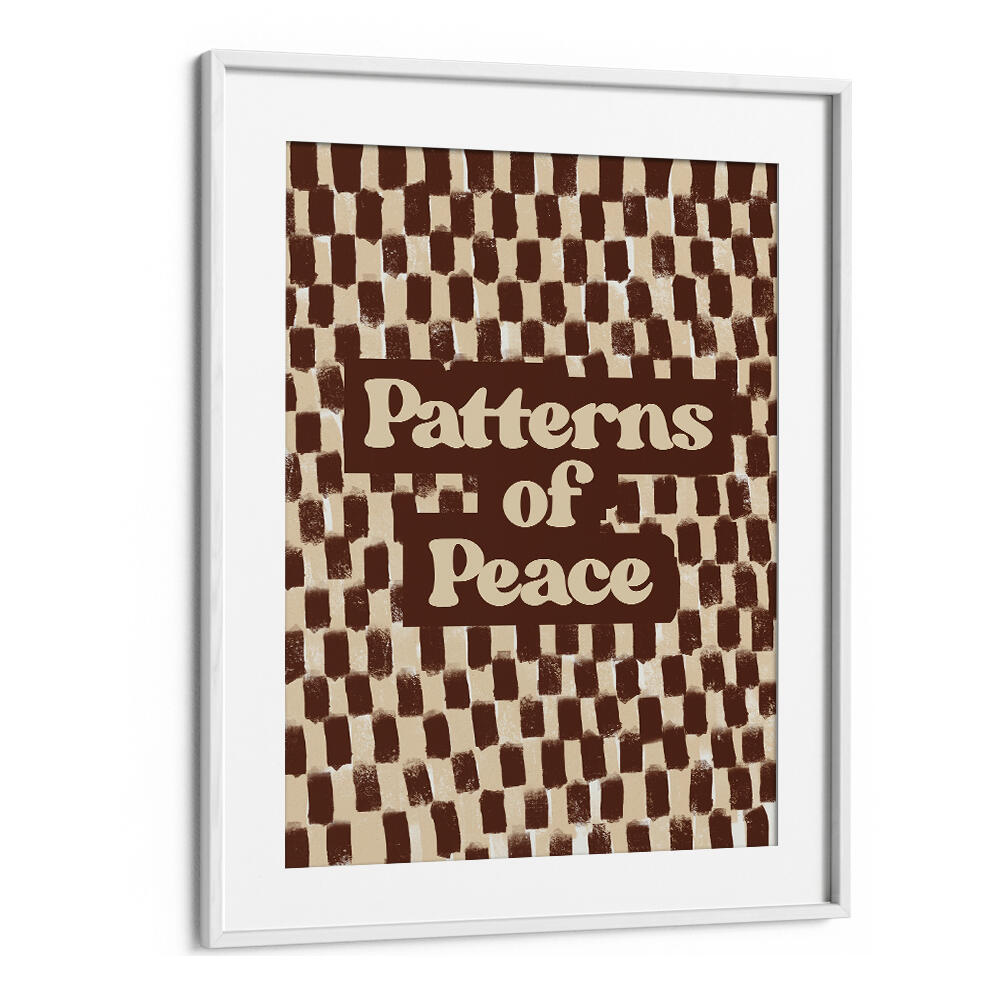 PATTERN SO PEACE , QUOTES & TYPOGRAPHY POSTERS