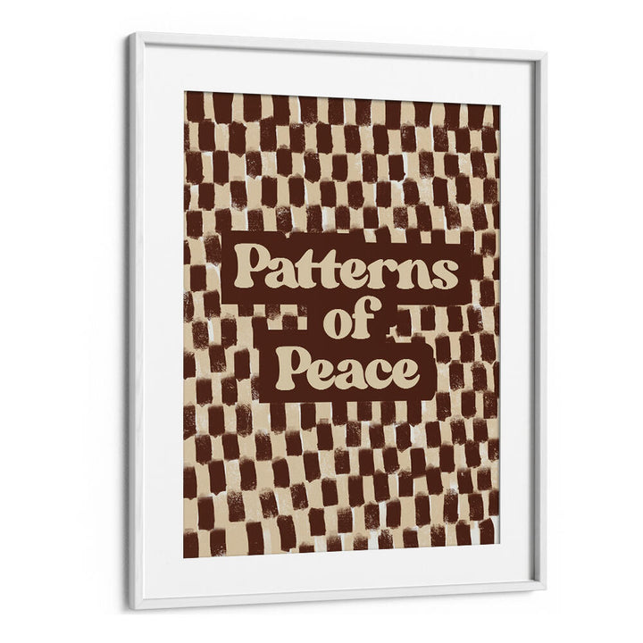 PATTERN SO PEACE , QUOTES & TYPOGRAPHY POSTERS