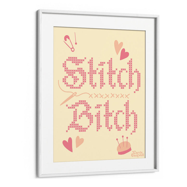 STITCH BITCH , QUOTES & TYPOGRAPHY POSTERS