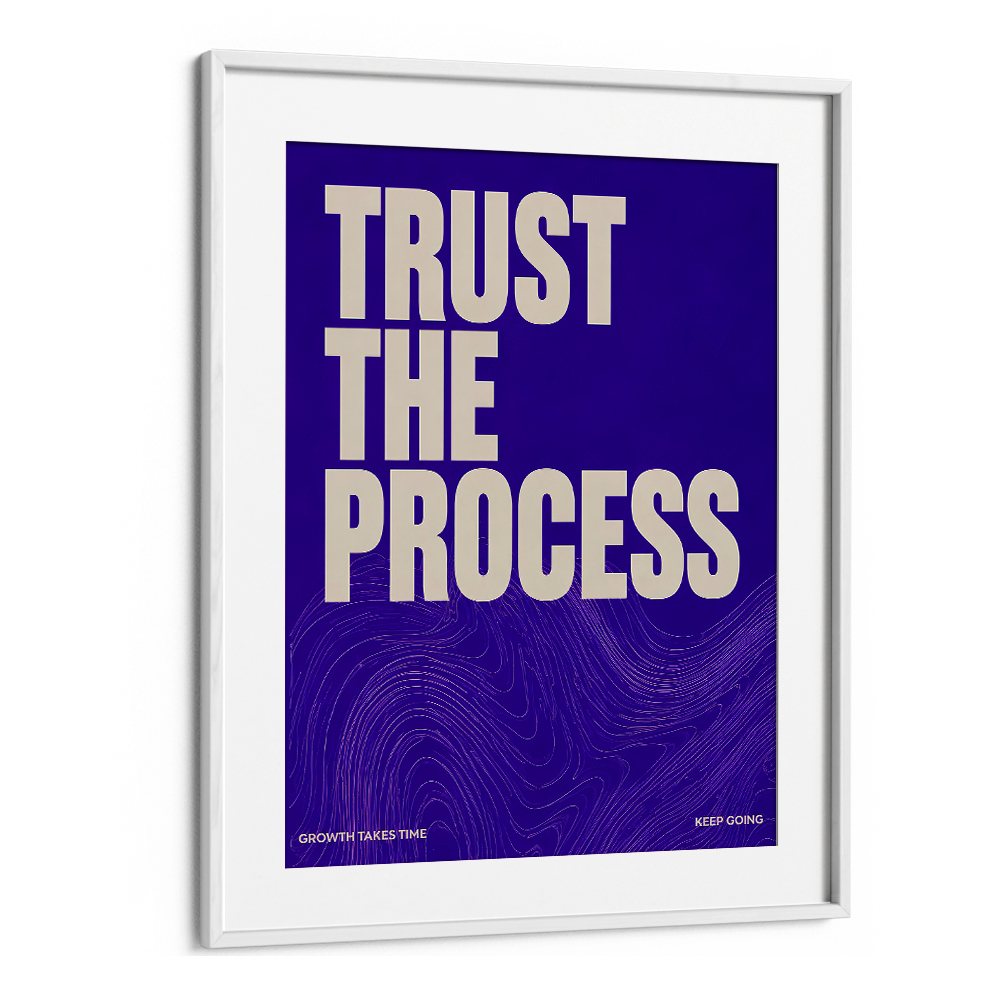 TRUST THE PROCESS