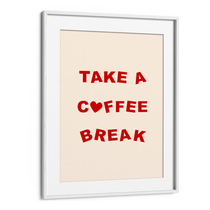 TAKE A COFFEE BREAK , BAR & CAFE ART