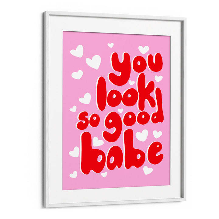 YOU LOOK AMAZING , QUOTES & TYPOGRAPHY POSTERS