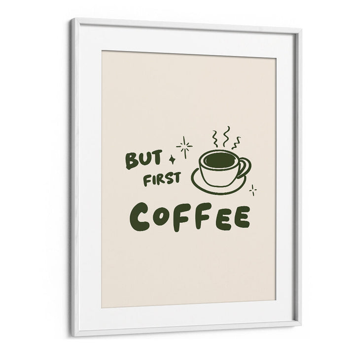 BUT FIRST COFFEE