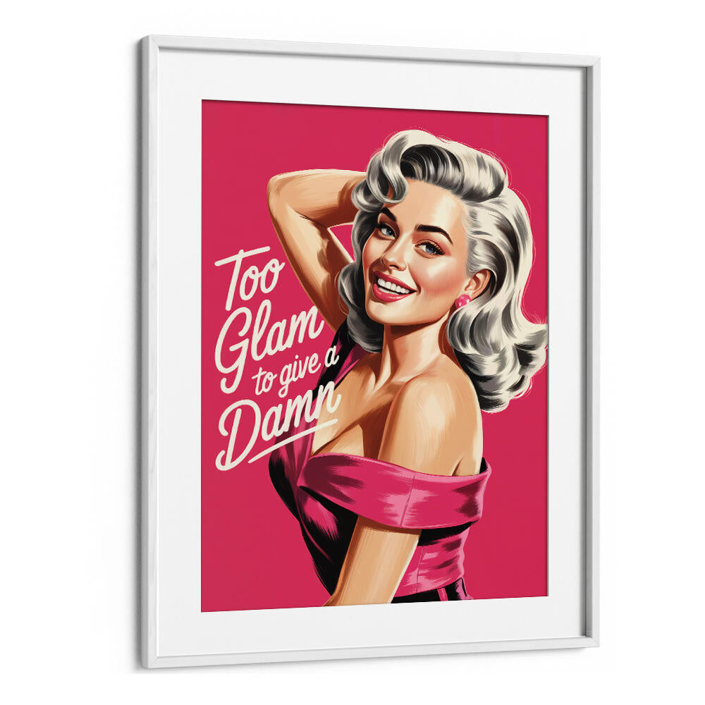 TOO GLAM TO GIVE A DAMN , FASHION POSTERS