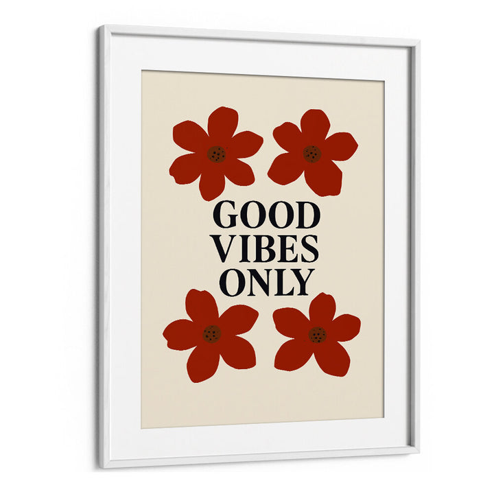 FLORAL POSITIVITY , QUOTES & TYPOGRAPHY POSTERS