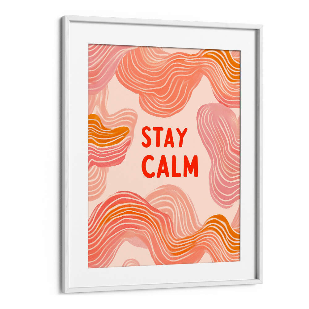 STAY CALM , QUOTES & TYPOGRAPHY POSTERS