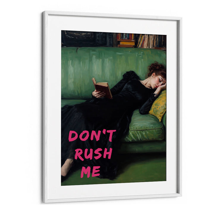 DON'T RUSH ME , ALTERED ART PRINTS