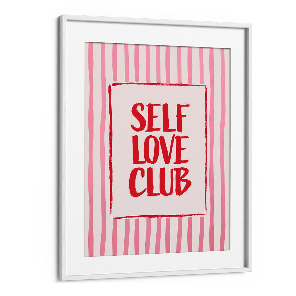 SELF LOVE CLUB , QUOTES & TYPOGRAPHY POSTERS