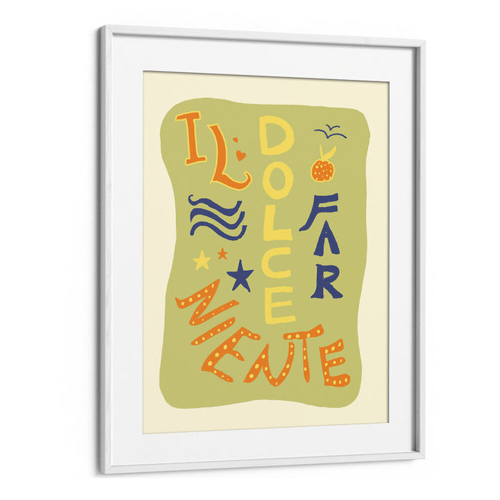 DOLCE NINENTE , QUOTES & TYPOGRAPHY POSTERS