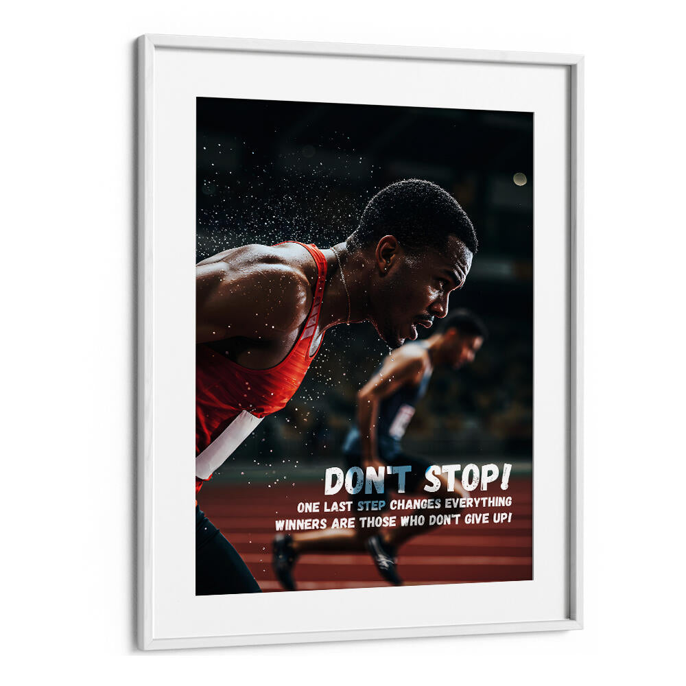 DONT STOP , QUOTES & TYPOGRAPHY POSTERS
