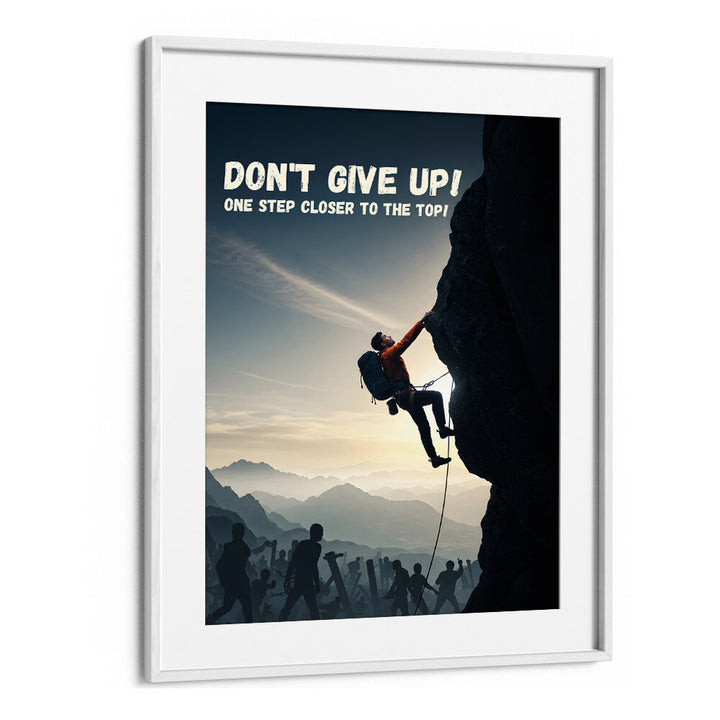 DONT GIVE UP , QUOTES & TYPOGRAPHY POSTERS