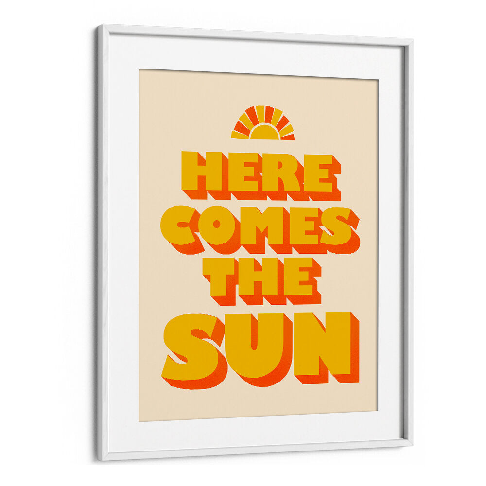 HERE COMES THE SUN