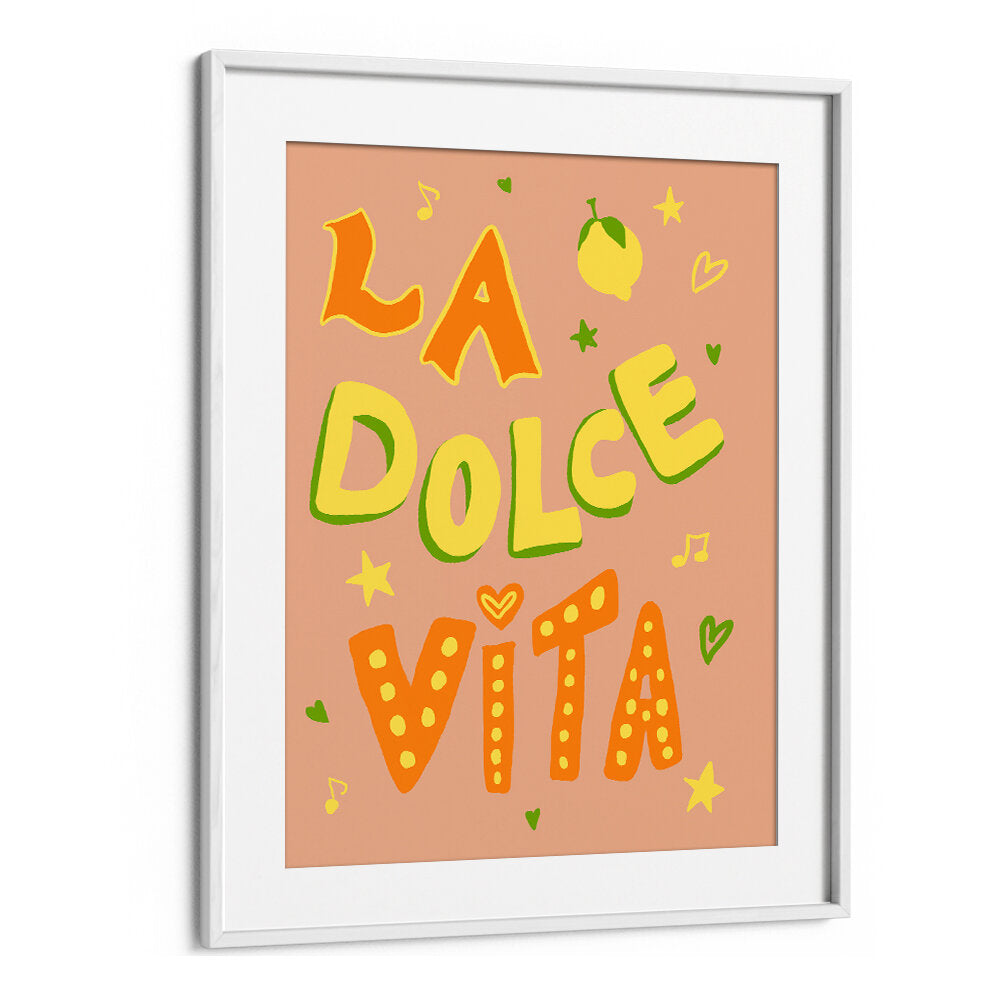 LA DOLCE VISTA , QUOTES & TYPOGRAPHY POSTERS