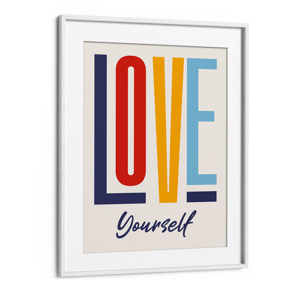 LOVE YOURSELF , QUOTES & TYPOGRAPHY POSTERS