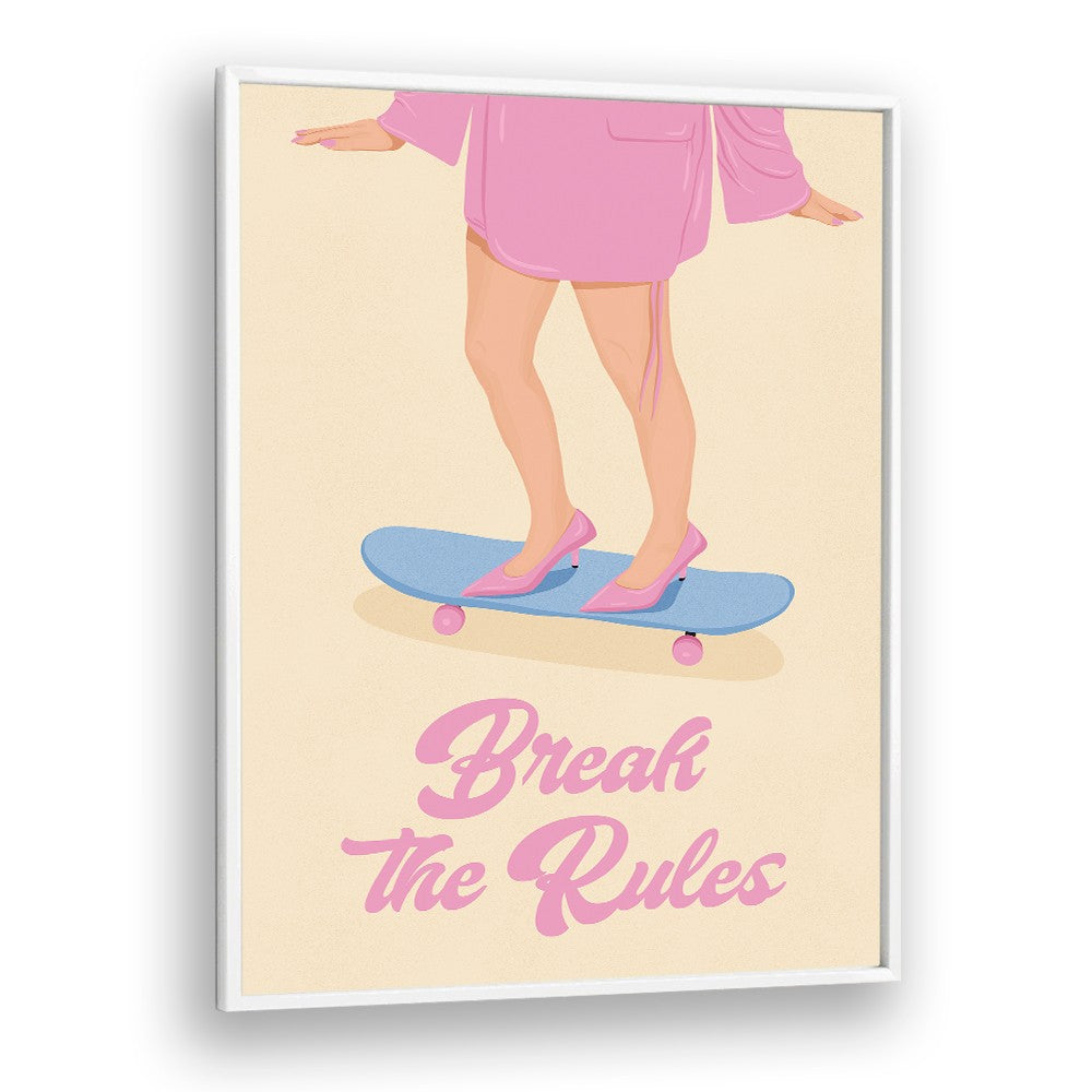 BREAK THE RULES