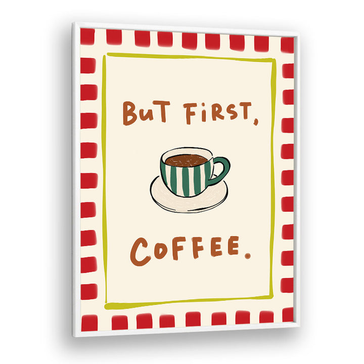 BUT FIRST, COFFEE - RED