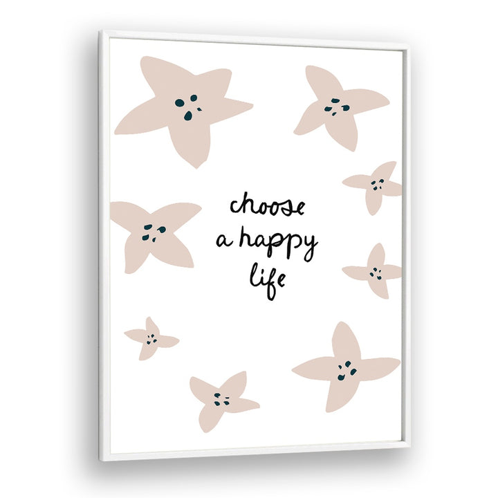CHOOSE A HAPPY LIFE