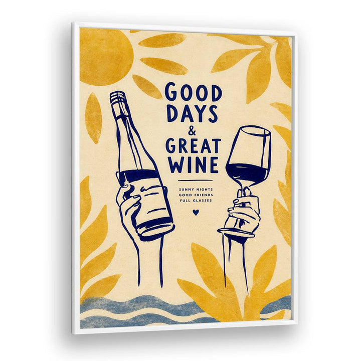 GOOD DAYS GREAT WINE