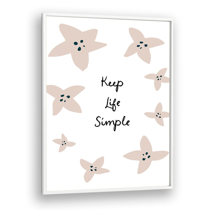 KEEP LIFE SIMPLE FLORAL