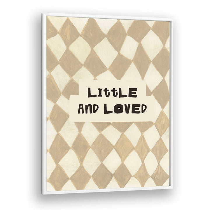 LITTLE AND LOVED