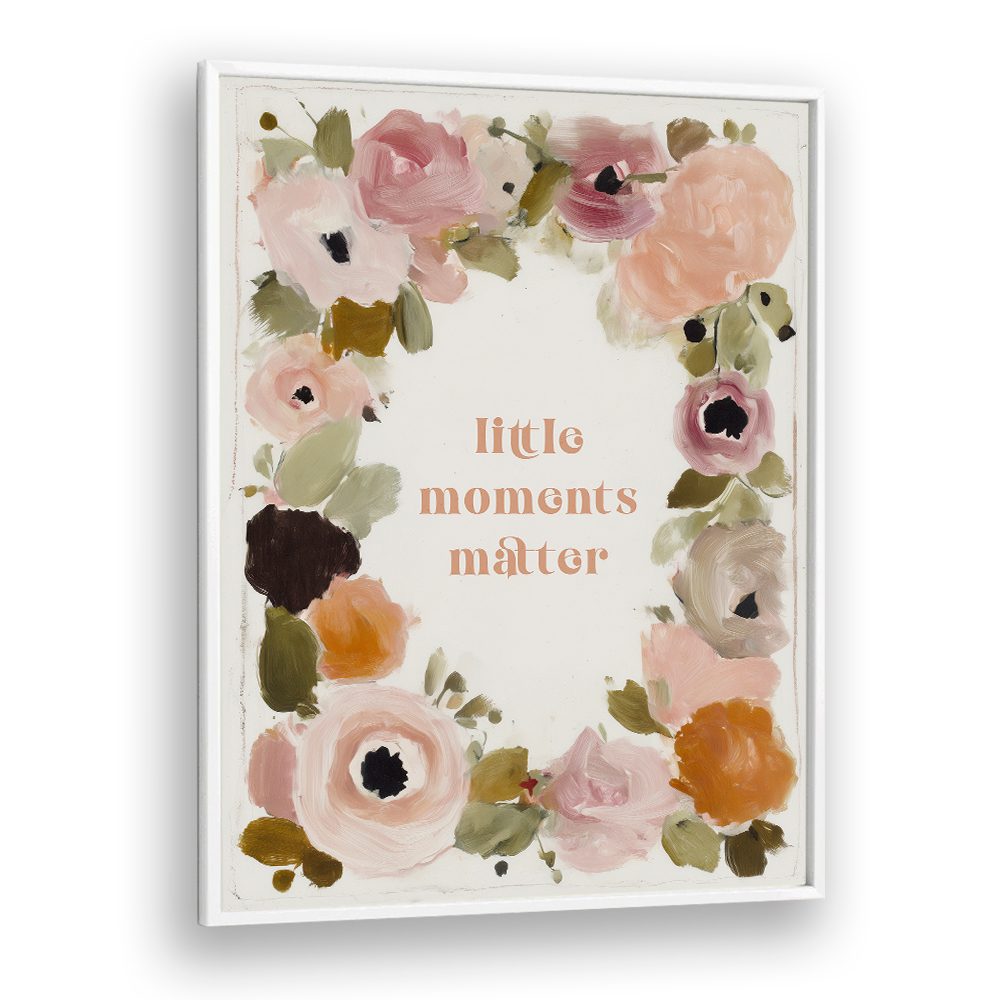 LITTLE MOMENTS MATTER