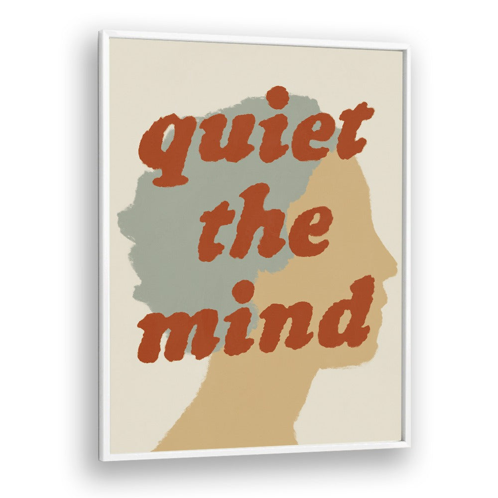 QUIET THE MIND PROFILE