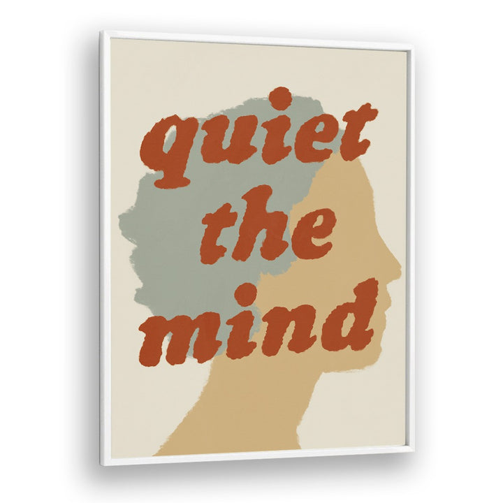 QUIET THE MIND PROFILE