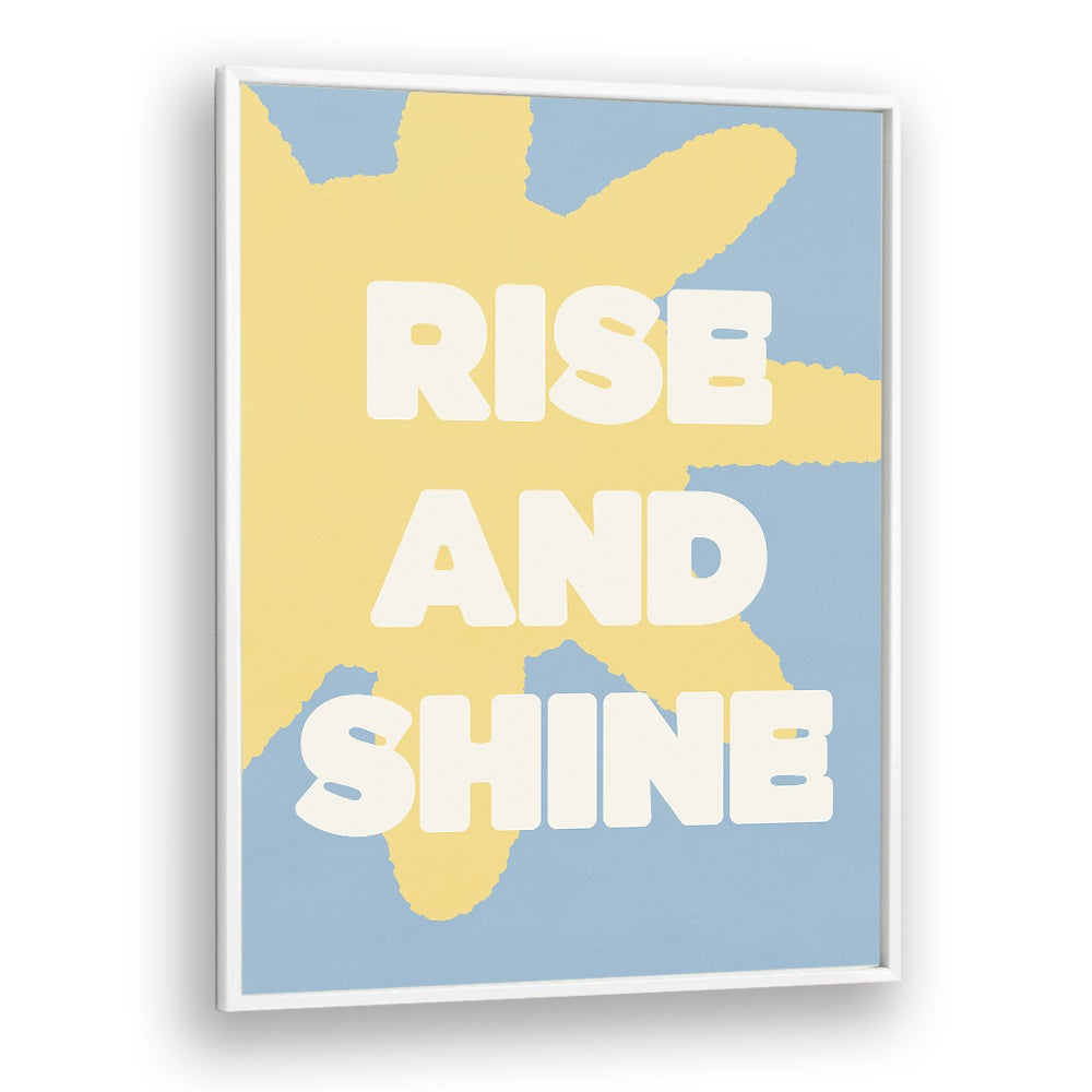 RISE AND SHINE SUN