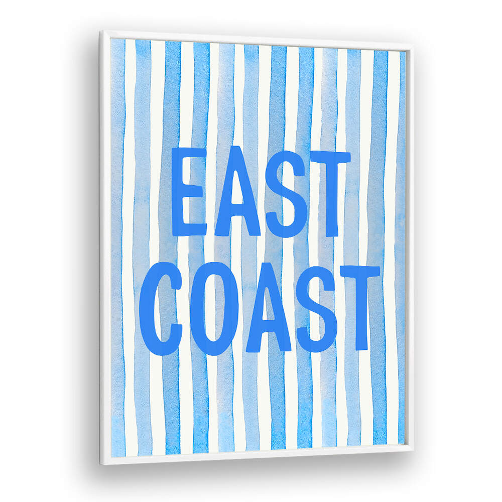 EAST COAST BLUE , QUOTES & TYPOGRAPHY POSTERS