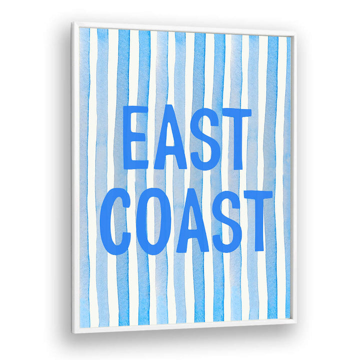 EAST COAST BLUE , QUOTES & TYPOGRAPHY POSTERS
