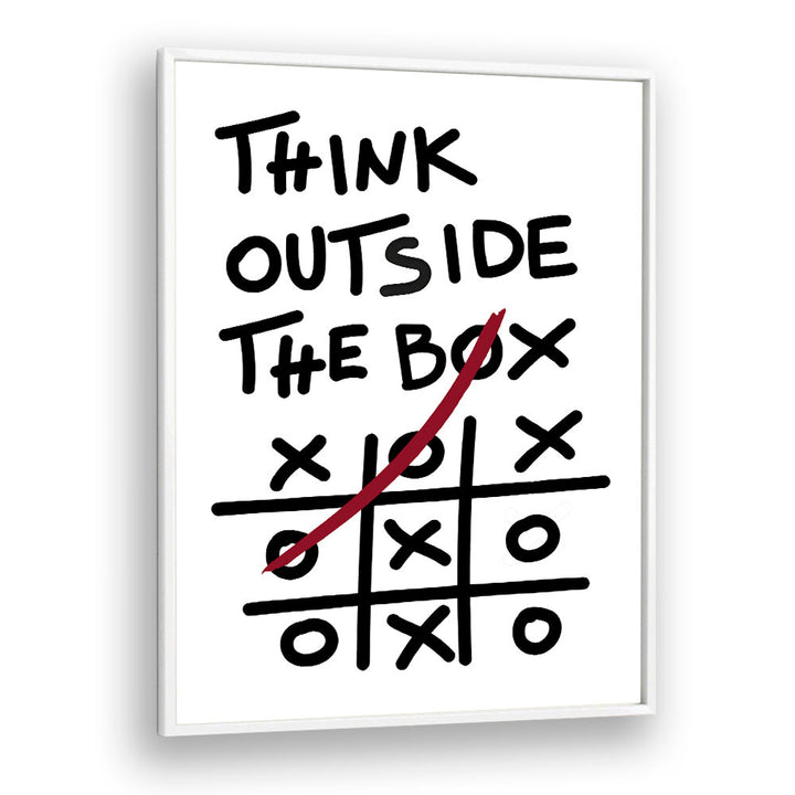 THINK OUTSIDE THE BOX , QUOTES & TYPOGRAPHY POSTERS
