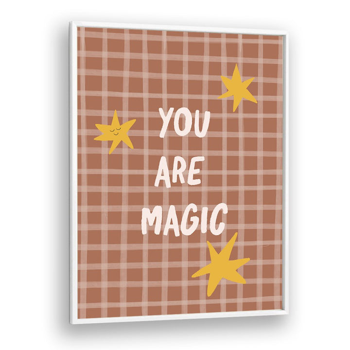 YOU ARE MAGIC