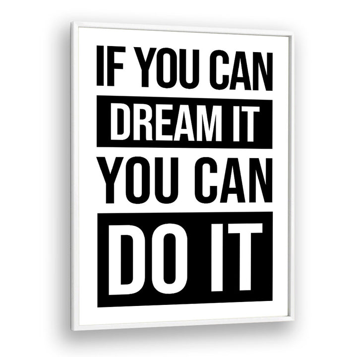 YOU CAN DO IT , QUOTES & TYPOGRAPHY POSTERS