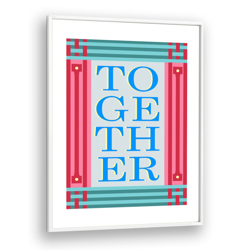 TOGETHER BLUE , QUOTES AND TYPOGRAPHY POSTERS