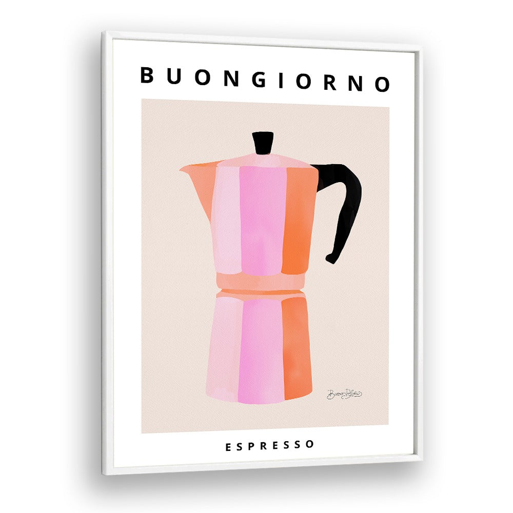 BUONGIORNO ESPRESSO BY BAROO BLOOM , CAFE ART PRINTS , CAFE POSTERS