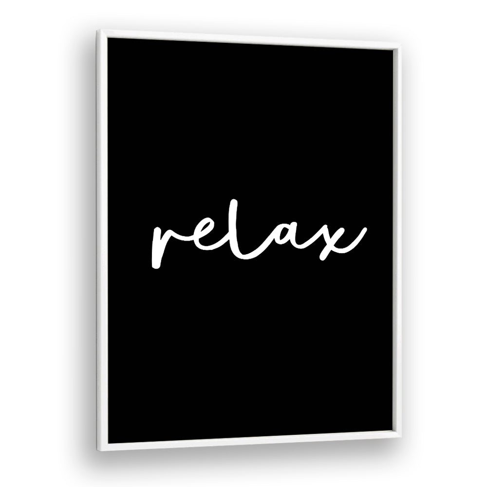 RELAX BY BRETT WILSON , QUOTES AND TYPOGRAPHY POSTERS