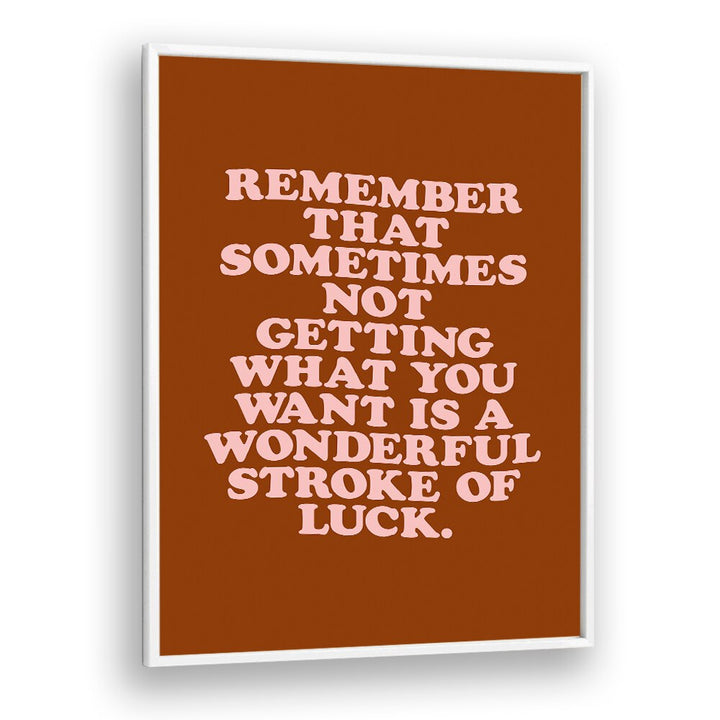 THE STROKE OF LUCK BY BRETT WILSON , QUOTES AND TYPOGRAPHY POSTERS