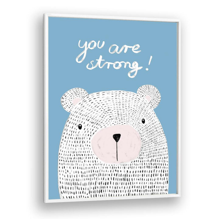 Motivational YOU ARE STRONG, KIDS ROOM PAINTINGS featuring a bear, perfect for empowering children's spaces.