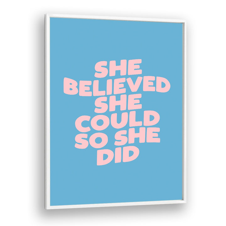 SHE DID IT BY BRETT WILSON , QUOTES AND TYPOGRAPHY POSTERS