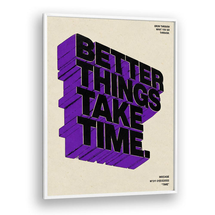 BETTER THINGS TAKE TIME