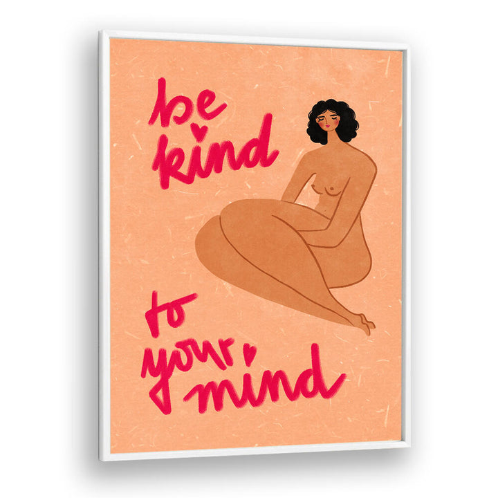 BE KIND TO YOUR MIND