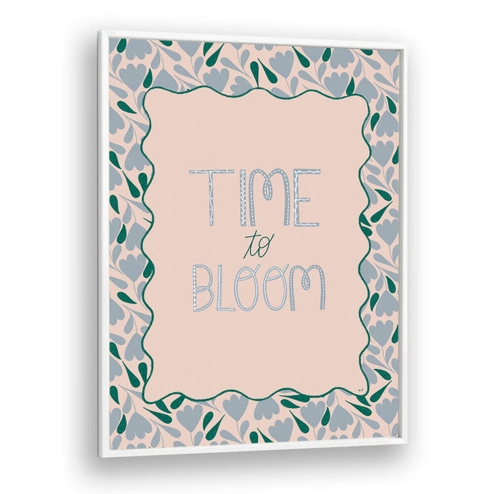 BLOOMING TIME , QUOTES & TYPOGRAPHY POSTERS