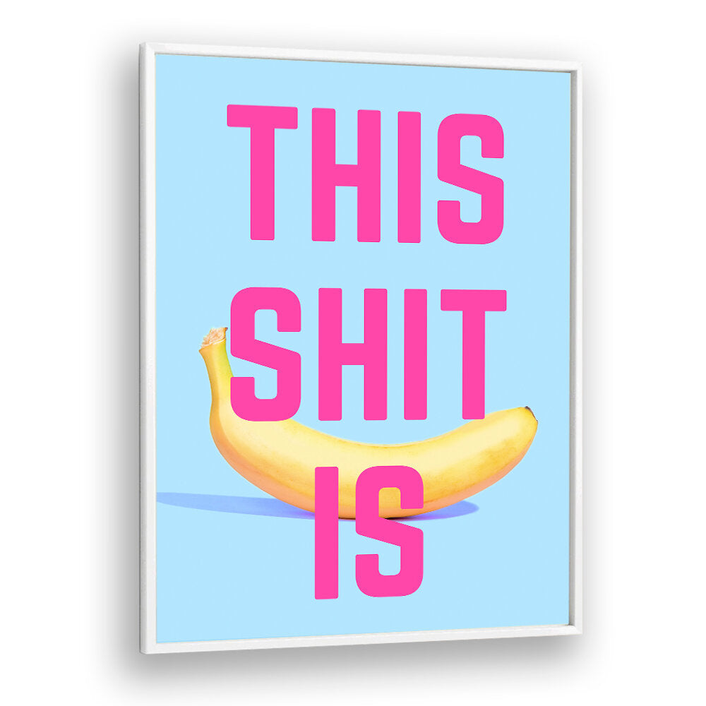 BOLD BANANA STATEMENT , QUOTES & TYPOGRAPHY POSTERS