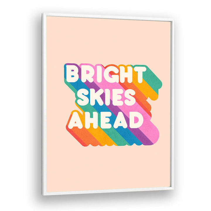 BRIGHT SKIES AHEAD