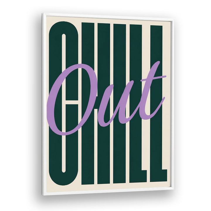 CHILL OUT